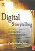 Digital storytelling : a creator's guide to interactive... von Carolyn Handler Miller