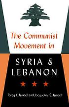 The Communist movement in Syria and Lebanon