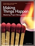 Making things happen : mastering project management von Scott Berkun