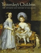 Yesterday's children : the antiques and history of childcare