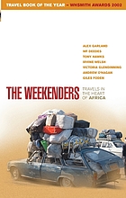 The weekenders : travels in the heart of Africa