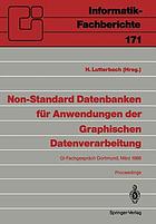 Non-Standard-Datenbanken für Anwendungen der graphischen Datenverarbeitung : proceedings : GI-Fachgespräch, Dortmund, 21./22. März 1988