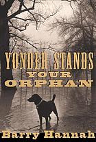 Yonder stands your orphan