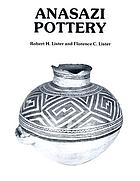 Anasazi pottery : ten centuries of prehistoric ceramic art in the Four Corners country of the Southwestern United States, as illustrated by the Earl H. Morris memorial pottery collection in the University of Colorado Museum