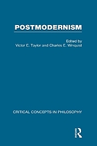 Postmodernism : critical concepts / Vol. I, Foundational essays.