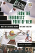 From the terrorists' point of view : what they... by Fathali M Moghaddam
