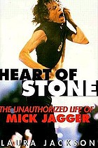 Heart of stone : the unauthorized life of Mick Jagger
