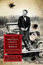 The wettest county in the world : a novel based on a true story