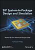 SiP-System in Package Design and Simulation :... by Suny Li