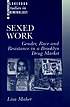 Sexed work : gender, race and resistance in a... 著者： Lisa Maher