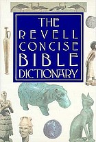 The Revell concise Bible dictionary.