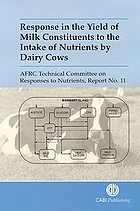 Responses in the yield of milk constituents to the intake of nutrients by dairy cows
