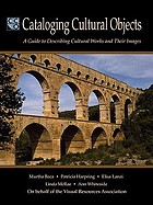 Cataloging cultural objects : a guide to describing cultural works and their images