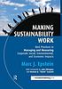 Making Sustainability Work : Best Practices in... by Marc J Epstein