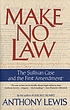 Make no law : the Sullivan case and the First... by Anthony Lewis