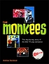 The Monkees : the day-by-day story of the '60s... 著者： Andrew Sandoval