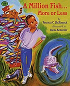 A million fish-- more or less