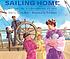 Sailing home : a story of a childhood at sea de Gloria Rand