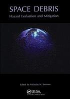 Space debris : hazard evaluation and mitigation