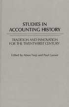 Studies in accounting history : tradition and innovation for the twenty-first century