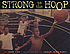 Strong to the hoop by John Coy