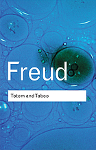 Totem and taboo : some points of agreement between the mental lives of savages and neurotics