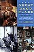 The great good place : cafés, coffee shops, bookstores,... 著者：  Ray Oldenburg 