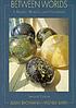Between worlds : a reader, rhetoric, and handbook 著者： Susan Bachmann