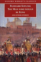 The man who would be king, and other stories