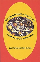 Developing creative talent in art : a guide for parents and teachers