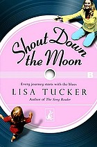 Shout down the moon