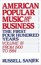 American popular music and its business : the first four hundred years