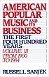 American popular music and its business : the first four hundred years