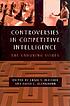 Controversies in competitive intelligence : the enduring issues