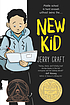 New kid by  Jerry Craft 