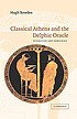 Classical Athens and the Delphic oracle : divination... door Hugh Bowden