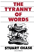 The tyranny of words by  Stuart Chase 