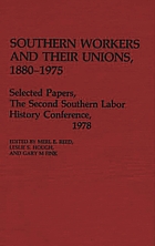 Southern workers and their unions, 1880-1975 : selected papers