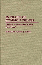 In praise of common things : Lizette Woodworth Reese revisited