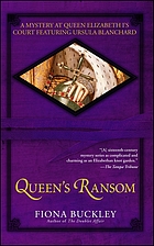 Queen's ransom : a mystery at Queen Elizabeth's court : featuring Ursula Blanchard