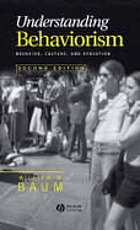 Understanding behaviorism : behavior, culture, and evolution