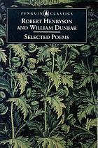 Selected poems of Robert Henryson and William Dunbar