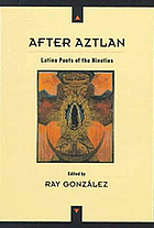 After Aztlan : Latino poets of the nineties