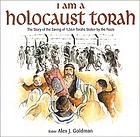 I am a Holocaust Torah : the story of the saving of 1,564 Torahs stolen by the Nazis