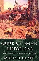 Greek and Roman historians : information and misinformation
