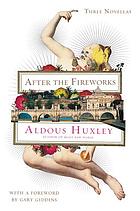 After the fireworks : three novellas