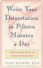 Writing your dissertation in fifteen minutes a day : a guide to starting, revising, and finishing your doctoral thesis