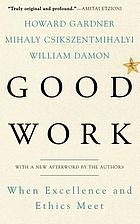Good work : when excellence and ethics meet