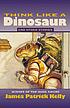 Think like a dinosaur and other stories