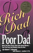 Rich dad, poor dad. [Part 1] : What the rich teach their kids about money-that the poor and middle class do not!